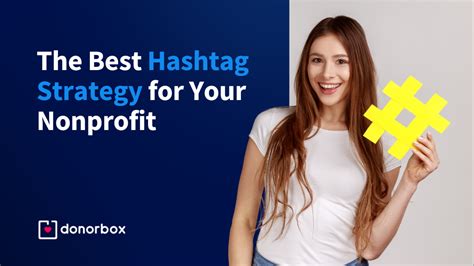The Top Nonprofit Hashtags, and How To Create Your Own.